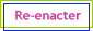 Re-enacter